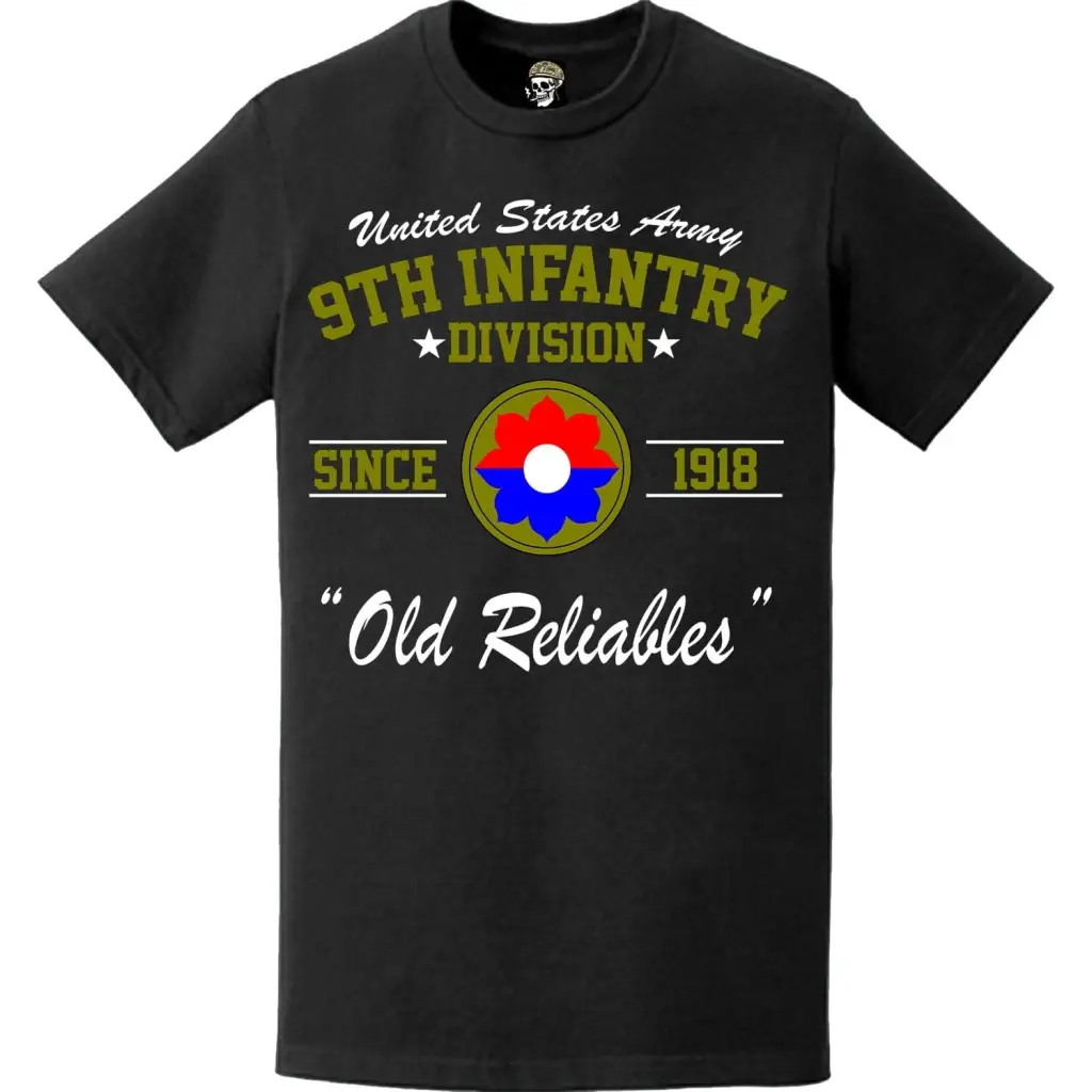9th Infantry Division 'Old Reliables' Since 1918 U.S. Army Unit Legacy T-Shirt