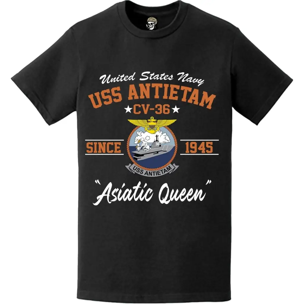 USS Antietam (CV-36) "Asiatic Queen" Since 1945 Aircraft Carrier Legacy T-Shirt