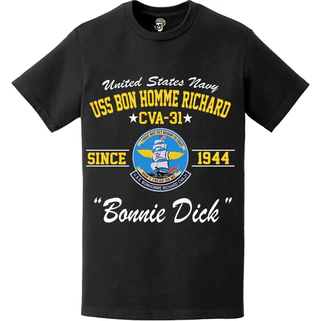USS Bon Homme Richard (CVA-31) Since 1944 Motto T-Shirt